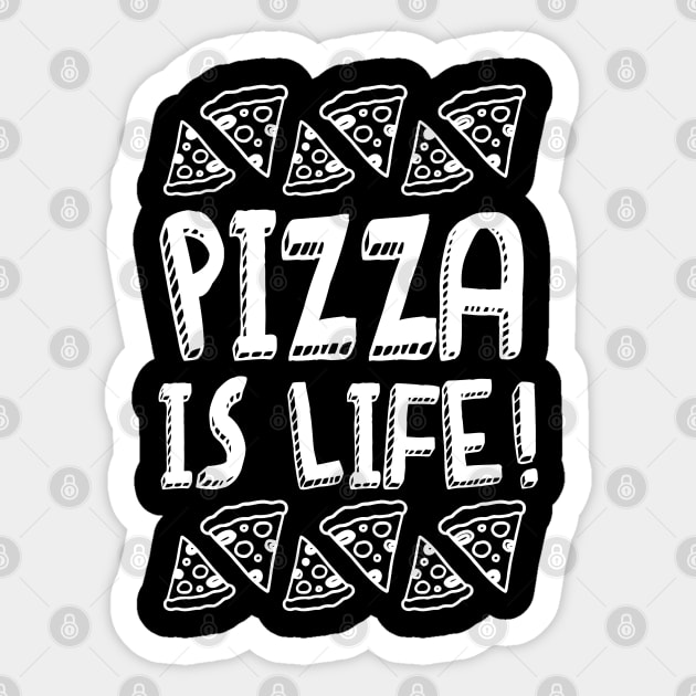 Pizza Is Life v2 Sticker by Litehouse Tees